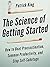 The Science of Getting Started: How to Beat Procrastination, Summon Productivity, and Stop Self-Sabotage