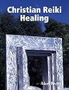 Christian Reiki Healing Christian Reiki Healing