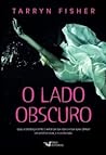 O Lado Obscuro by Tarryn Fisher