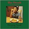 Mov Hmoob/ Hmong Food by Pang Xiong