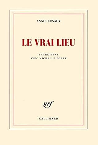 Le vrai lieu (Paperback)