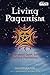 Living Paganism: An Advanced Guide for the Solitary Practitioner (Beyond 101)