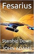 Fesarius: Starship Down