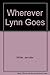 Wherever Lynn Goes