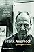 Frank Auerbach: Speaking and Painting (Paperback) /anglais