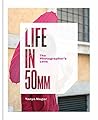 Life in 50mm: The...