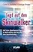 Jagd auf den Skinwalker: Auf einer abgelegenen Ranch in Utah stellen sich Forscher dem Unerklärlichen (German Edition)