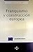 Franquismo y construccion europea, 1951-1962: anhelo, necesidad y realidad de la aproximación a Europa