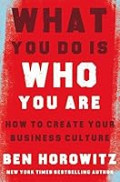 What You Do Is Who You Are: How to Create Your Business Culture