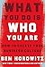 What You Do Is Who You Are: An expert guide to building your company’s culture