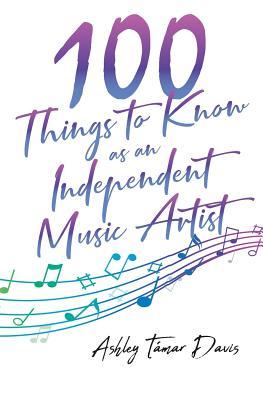 100 Things to Know as an Independent Music Artist (1)