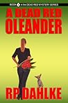 A Dead Red Oleander (A Dead Red, #3)