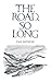 The Road, So Long by Paul Bethune