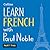 Learn French with Paul Noble, Part 2: French Made Easy with Your Personal Language Coach