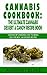 Cannabis Cookbook: The Ulti...
