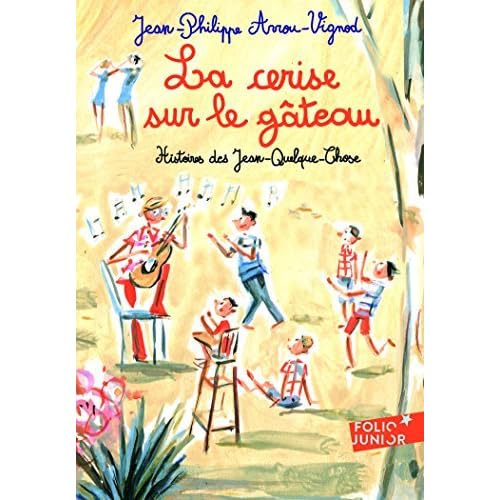 Histoires Des Jean Quelque Chose La Cerise Sur Le Gateau By Jean Phillipe Arrou Vignod
