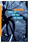 L'été où j'ai vu le tueur by Claire Gratias