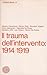 Il trauma dell'intervento 1914/1919 by Alberto Caracciolo