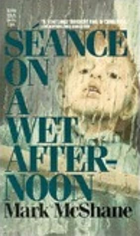 Seance on a Wet Afternoon