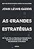As grandes estratégias by John Lewis Gaddis