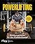 Powerlifting: Richtig trainieren für den Kraftdreikampf – mit über 100 Übungen und Trainingsplänen