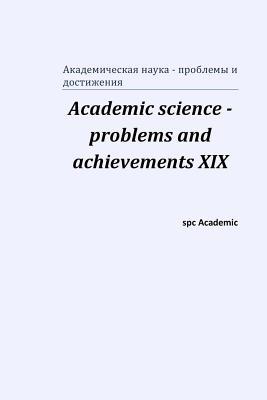 Academic science - problems and achievements XIX (Russian Edition)