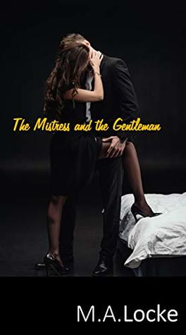 The Mistress and the Gentleman: A Femdom Love Story (Kindle Edition)