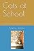 Cats at School by Nancy    Jensen