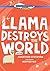Llama Destroys the World