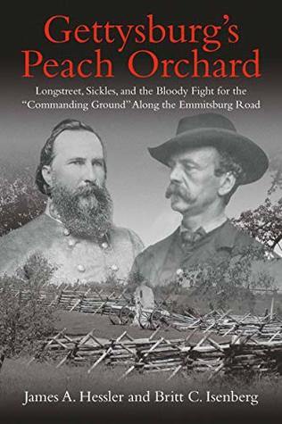 Longstreet, Sickles, and the Bloody Fight for the &ldquo;Commanding Ground&rdquo; Along the Emmitsburg Road