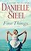 Fine Things by Danielle Steel
