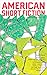 American Short Fiction (Ame...