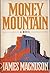 Money Mountain by James Magnuson