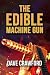 Edible Machine Gun