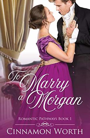 To Marry a Morgan (Pathways to Romance Book 1)