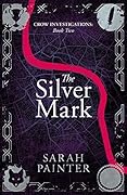 The Silver Mark (Crow Investigations #2)