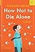 How Not to Die Alone