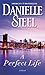 A Perfect Life by Danielle Steel