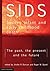 SIDS Sudden infant and early childhood death: The past, the present and the future