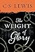 The Weight of Glory by C.S. Lewis