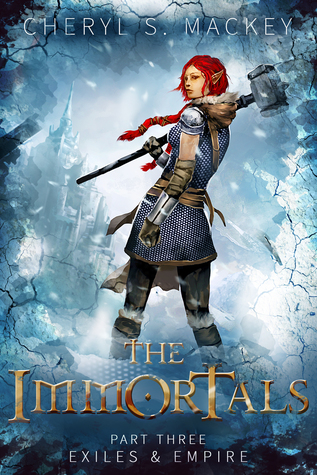 Exiles & Empire (The Immortals Part 3)