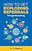 How To Get Exploding Referr...