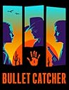 Bullet Catcher by Noemí Lowe