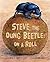 Steve the Dung Beetle: On A Roll