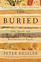 The Buried: An Archaeology of the Egyptian Revolution