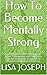 How To Become Mentally Stro...