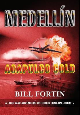 Medellin Acapulco Cold (Cold War Series)
