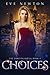 Choices by Eve Newton