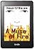 A Muse of Fire