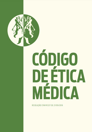 Código de ética médica Resolução CFM n° 2.217, de 27 de setembro de 2018
